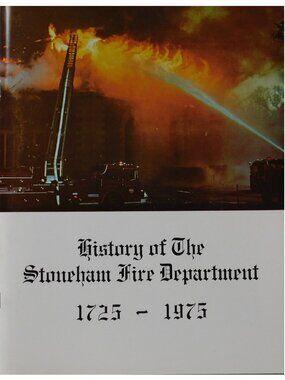 Firemen, History of the Stoneham MA Fire Department by William E Abbott Signed